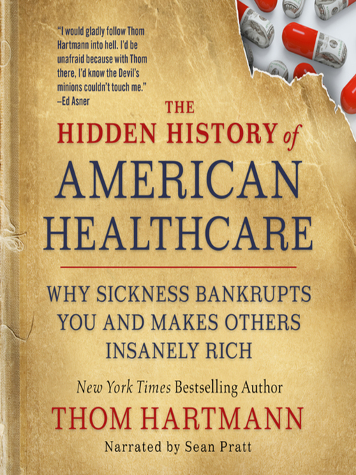 Title details for The Hidden History of American Healthcare by Thom Hartmann - Wait list